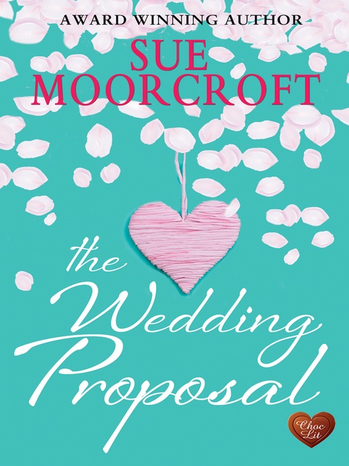 Title details for The Wedding Proposal by Sue Moorcroft - Available